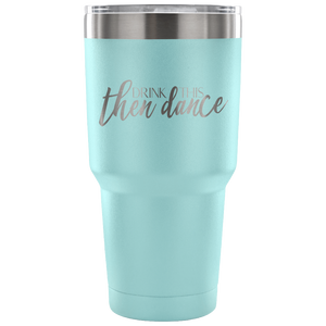 Then Dance Tumbler - Avion Cuatro