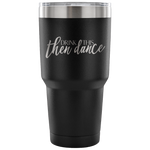 Then Dance Tumbler - Avion Cuatro