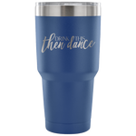 Then Dance Tumbler - Avion Cuatro