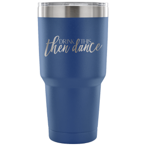 Then Dance Tumbler - Avion Cuatro