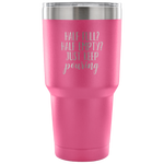 Just Keep Pouring Tumbler - Avion Cuatro