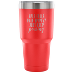 Just Keep Pouring Tumbler - Avion Cuatro
